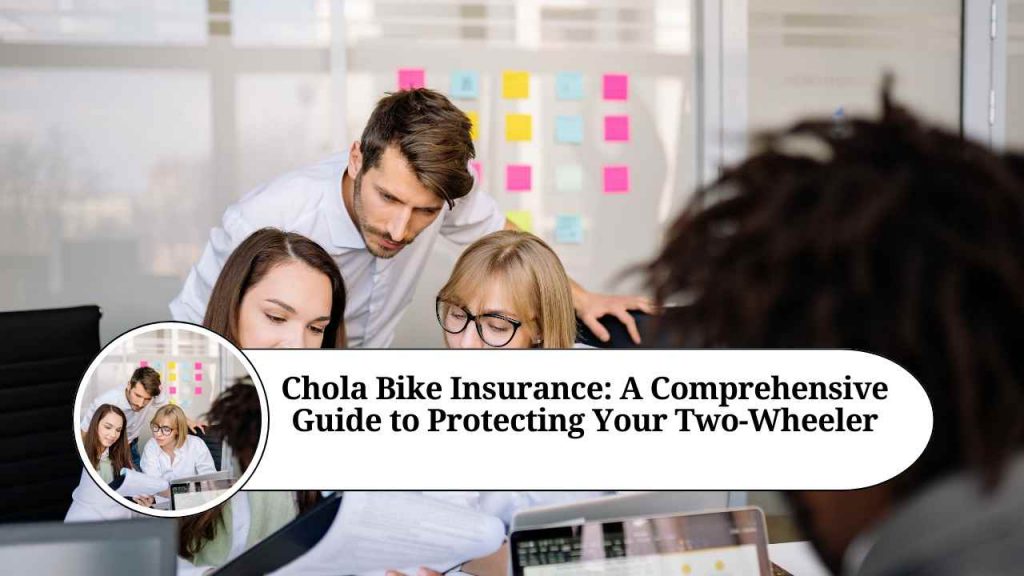 Chola Bike Insurance A Comprehensive Guide To Protecting Your Two Wheeler Marg Erp Blog 3027