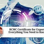 RCMC Certificate for Export: Everything You Need to Know rcmc certificate for export
