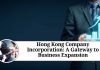 Hong Kong Company Incorporation: A Gateway to Business Expansion