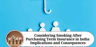 Considering Smoking After Purchasing Term Insurance in India: Implications and Consequences