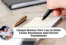 Cheque Bounce New Law in India: Faster Resolution and Stricter Punishment