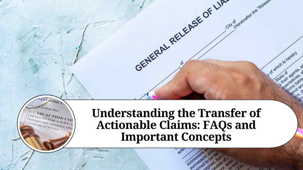 understanding-the-transfer-of-actionable-claims-faqs-and-important