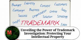 Unveiling the Power of Trademark Investigation: Protecting Your Intellectual Property