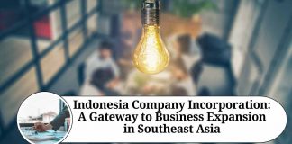 Indonesia Company Incorporation: A Gateway to Business Expansion in Southeast Asia
