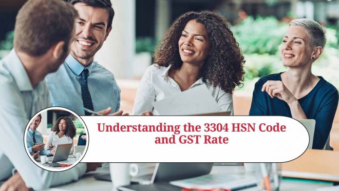 Understanding the 3304 HSN Code and GST Rate