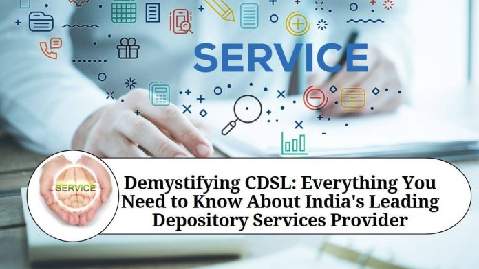 Demystifying CDSL: Everything You Need to Know About India's Leading Depository Services Provider