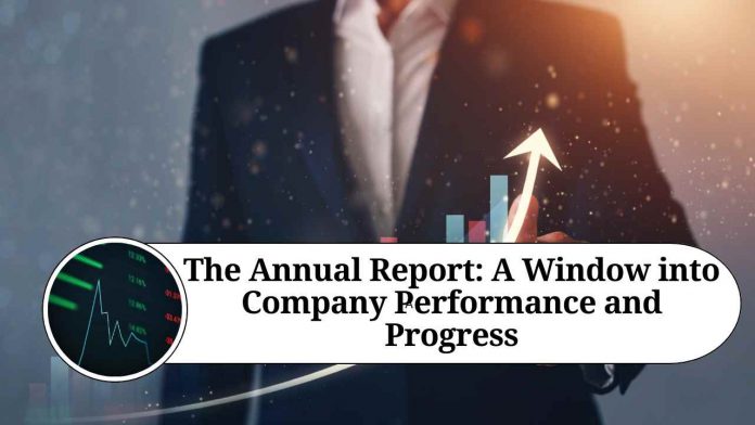 The Annual Report: A Window into Company Performance and Progress