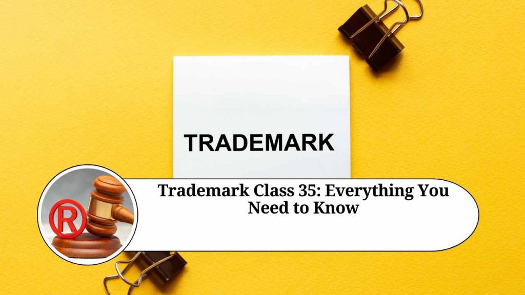 trademark-class-35-everything-you-need-to-know-marg-erp-blog