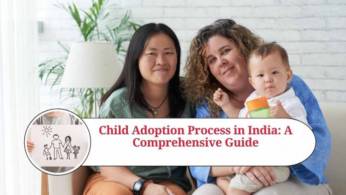 Child Adoption Process in India: A Comprehensive Guide