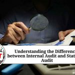Understanding the Differences between Internal Audit and Statutory Audit Understanding the Differences between Internal Audit and Statutory Audit