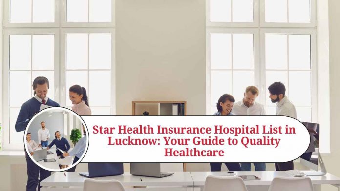 star health insurance hospital list in lucknow