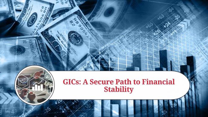 GICs: A Secure Path to Financial Stability