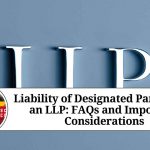 Liability of Designated Partners in an LLP: FAQs and Important Considerations