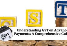Understanding GST on Advance Payments: A Comprehensive Guide