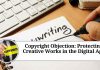 Copyright Objection: Protecting Creative Works in the Digital Age