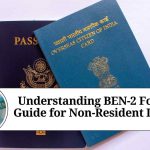 Understanding BEN-2 Form: A Guide for Non-Resident Indians