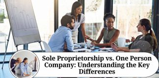 Sole Proprietorship vs. One Person Company: Understanding the Key Differences