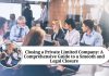Closing a Private Limited Company: A Comprehensive Guide to a Smooth and Legal Closure