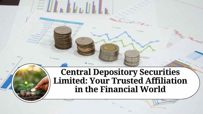 Central Depository Securities Limited: Your Trusted Affiliation in the Financial World