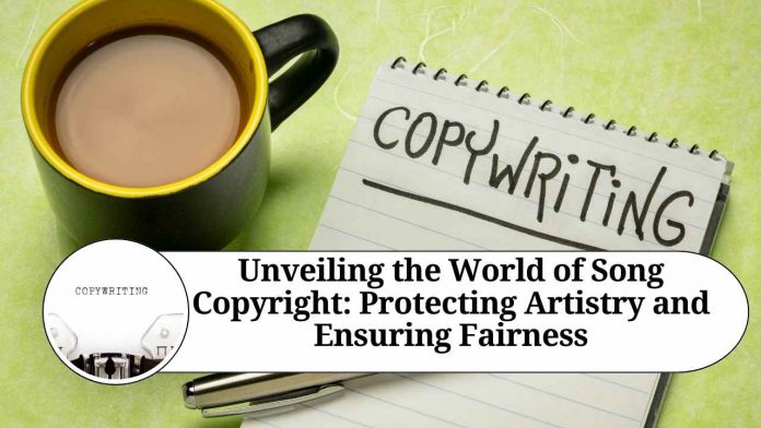 Unveiling the World of Song Copyright: Protecting Artistry and Ensuring Fairness