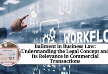 Bailment in Business Law: Understanding the Legal Concept and Its Relevance in Commercial Transactions
