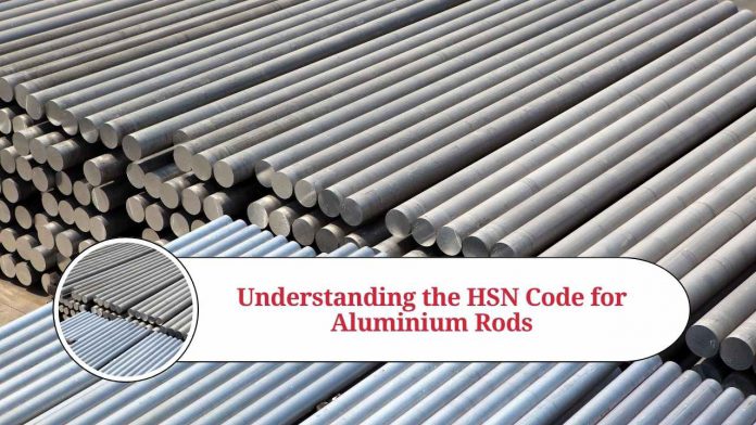 aluminium rod hsn code