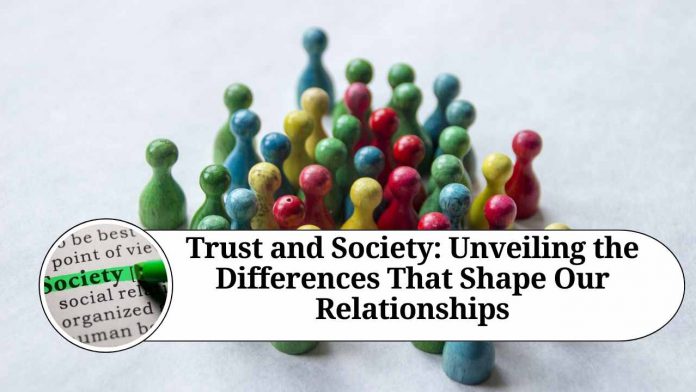 Trust and Society: Unveiling the Differences That Shape Our Relationships