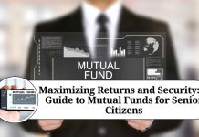 Maximizing Returns and Security: A Guide to Mutual Funds for Senior Citizens