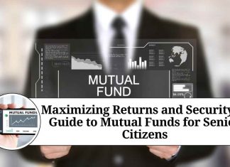 Maximizing Returns and Security: A Guide to Mutual Funds for Senior Citizens