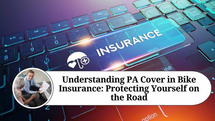 Understanding PA Cover in Bike Insurance: Protecting Yourself on the Road