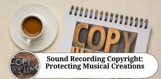 Sound Recording Copyright: Protecting Musical Creations