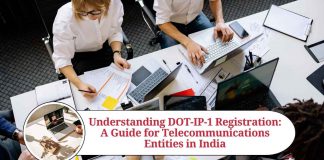 Understanding DOT-IP-1 Registration: A Guide for Telecommunications Entities in India