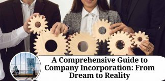 A Comprehensive Guide to Company Incorporation: From Dream to Reality