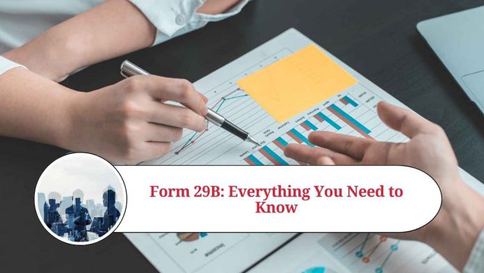 Form 29B: Everything You Need to Know