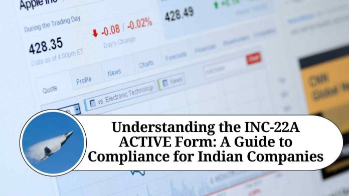 Understanding the INC-22A ACTIVE Form: A Guide to Compliance for Indian Companies