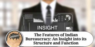 The Features of Indian Bureaucracy: An Insight into its Structure and Function
