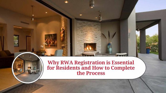 Why RWA Registration is Essential for Residents and How to Complete the Process