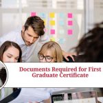Documents Required for First Graduate Certificate