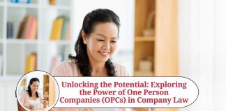 Unlocking the Potential: Exploring the Power of One Person Companies (OPCs) in Company Law