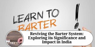 Reviving the Barter System: Exploring its Significance and Impact in India