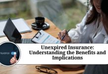 Unexpired Insurance: Understanding the Benefits and Implications