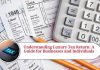 Understanding Luxury Tax Return: A Guide for Businesses and Individuals