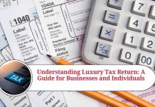 Understanding Luxury Tax Return: A Guide for Businesses and Individuals