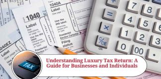 Understanding Luxury Tax Return: A Guide for Businesses and Individuals