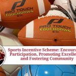 Sports Incentive Scheme: Encouraging Participation, Promoting Excellence, and Fostering Community Sports Incentive Scheme
