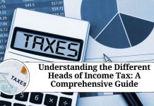 Understanding the Different Heads of Income Tax: A Comprehensive Guide
