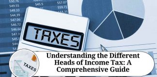 Understanding the Different Heads of Income Tax: A Comprehensive Guide