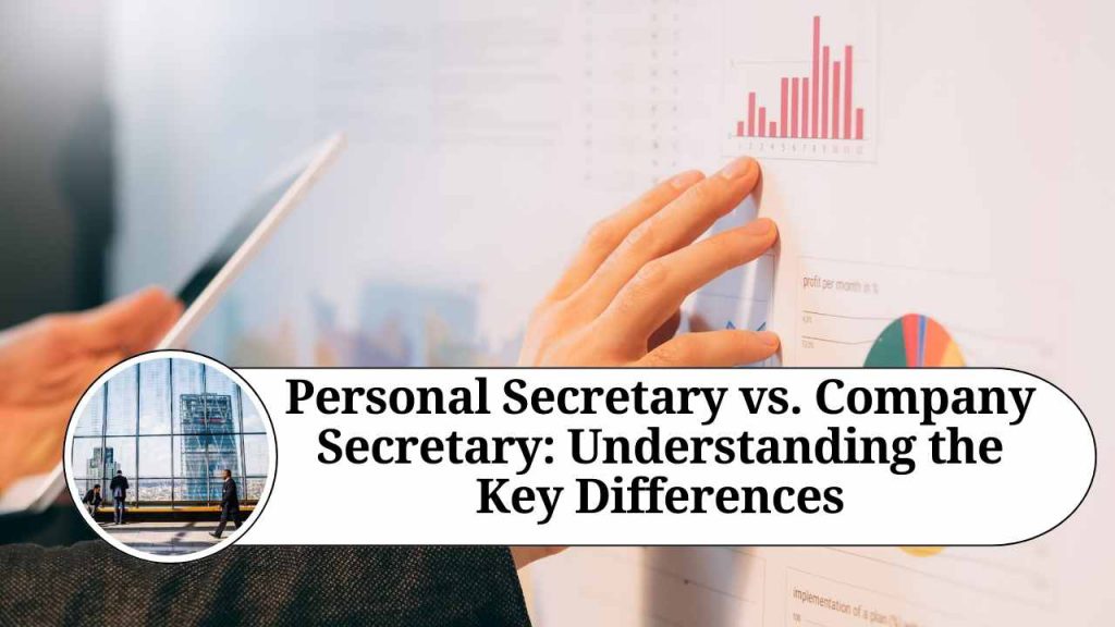 Personal Secretary vs. Company Secretary Understanding the Key Differences Marg ERP Blog
