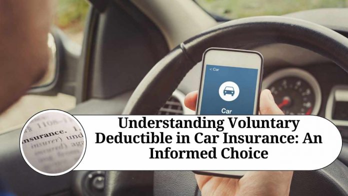 understanding-voluntary-deductible-in-car-insurance-an-informed-choice