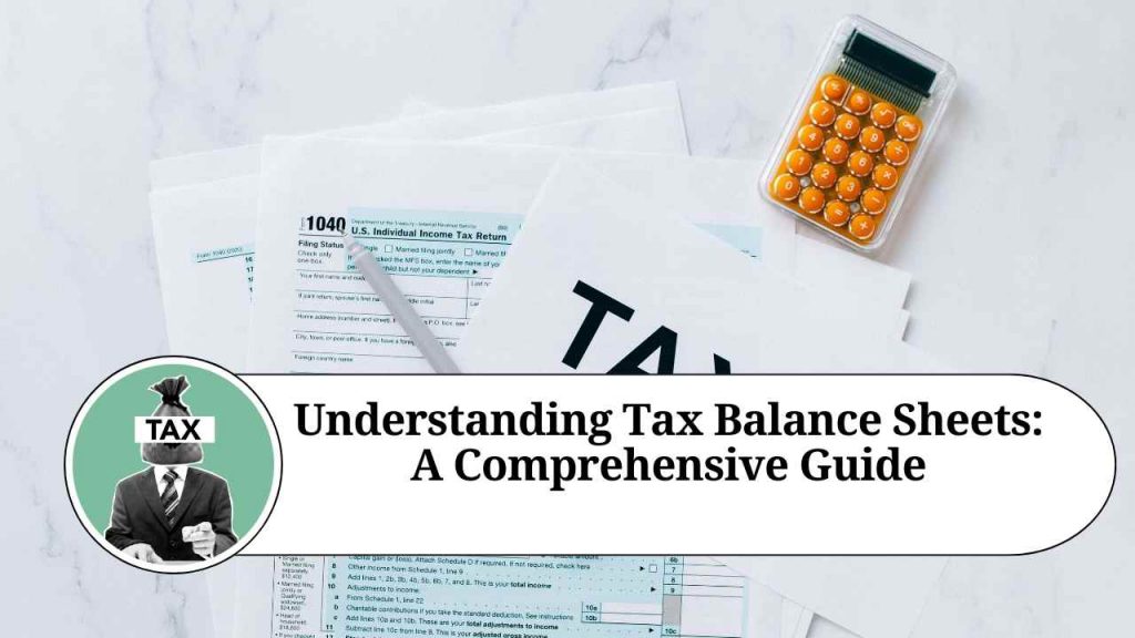 Understanding Tax Balance Sheets: A Comprehensive Guide - Marg ERP Blog